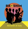 Bestel nu de nieuwste single van Broshim - Seventh of july